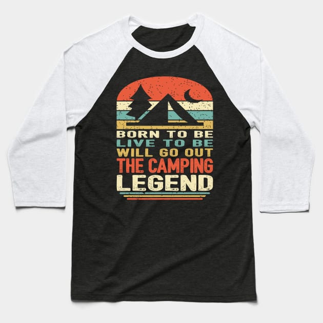 The Camping Legend Baseball T-Shirt by pa2rok
